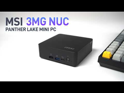 MSI Cubi NUC AI+ 3MG First Look: Intel Panther Lake Mini PC