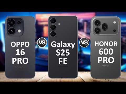 OPPO Reno 16 Pro vs SAMSUNG Galaxy S25 FE vs HONOR 600 Pro 🔥 Best Phone 2026?