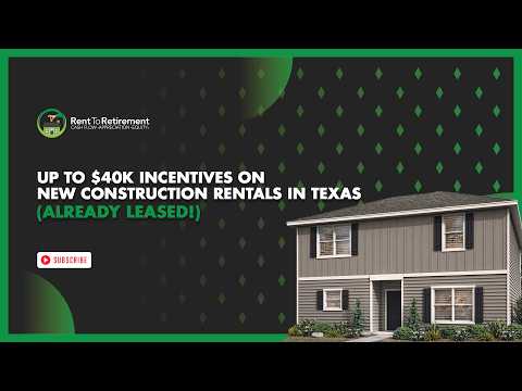 Up To $40K Incentives on New Construction Rentals in Texas (Already Leased!)