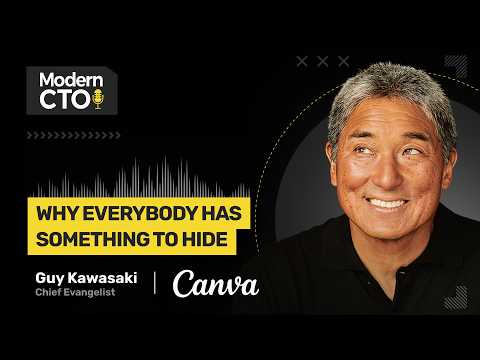 Why Everybody Has Something to Hide with Guy Kawasaki, Chief Evangelist at Canva