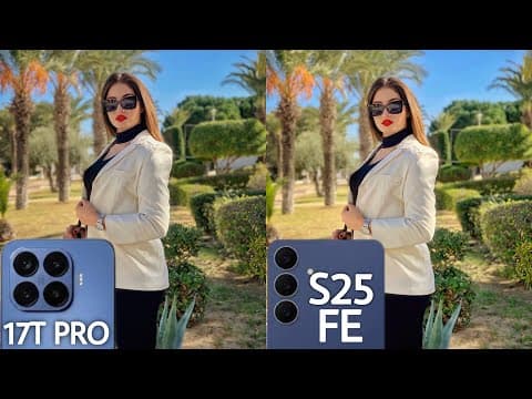 Xiaomi 17T Pro VS Samsung Galaxy S25 Fe Camera Test