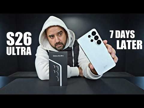 Samsung Galaxy S26 Ultra – 7 Days Later… Here’s the Truth