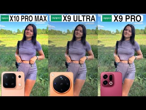OPPO Find X10 Pro Max Vs OPPO Find X9 Ultra Vs OPPO Find X9 Pro Camera Test Comparison