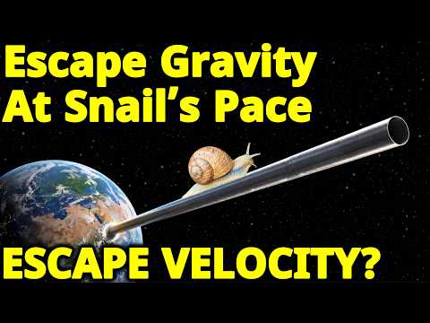 What Is Escape Velocity If Even a Snail Can Escape Earth’s Gravity?