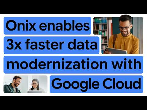 New Way Now: Onix modernizes data 3x faster to empower the AI-first enterprise