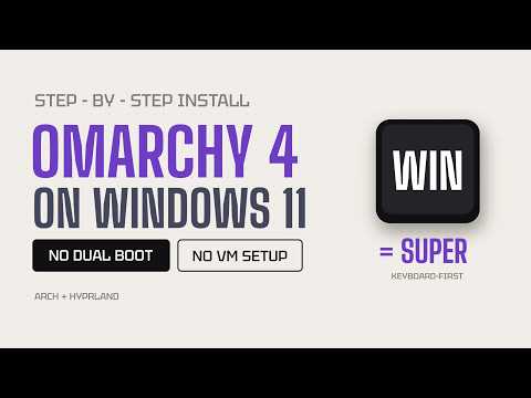 Run OMARCHY INSIDE Windows 11 - GPU Accelerated HYPRLAND & Zero Setup