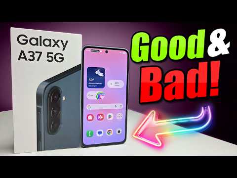 Samsung Galaxy A37 5G Pros & Cons - GOOD, BAD & UGLY!