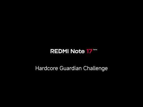 REDMI Note 17 Series | Hardcore Guardian Challenge
