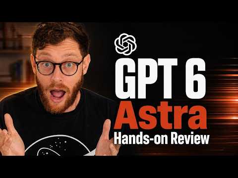 We tested OpenAI's Astra! 5 things to know