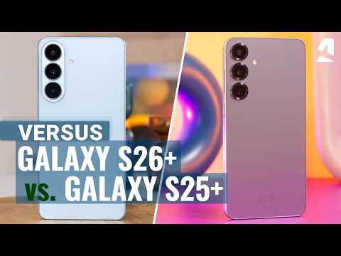 Samsung Galaxy S26 Plus vs Galaxy S25 Plus: Here's which one to get