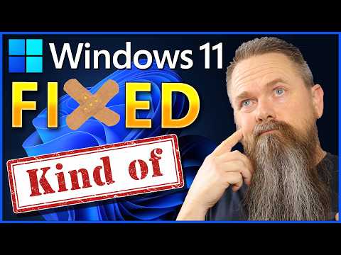 Microsoft Fixed Windows 11 - Kind Of