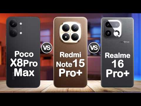 Poco X8 Pro Max vs Redmi Note 15 Pro Plus vs Realme 16 Pro plus