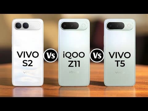 Vivo S2 Vs iQOO Z11 Vs Vivo T5