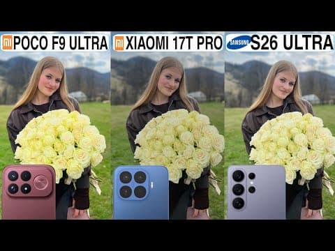 Poco F9 Ultra Vs Xiaomi 17T Pro Vs Samsung Galaxy S26 Ultra Camera Test Comparison