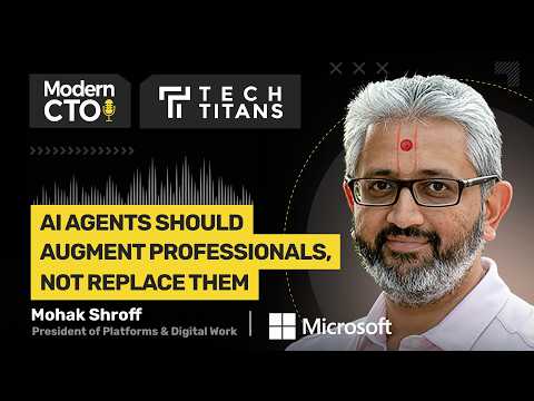 Tech Titans: Agents Built Around People with Mohak Shroff, former SVP of Engineering at LinkedIn