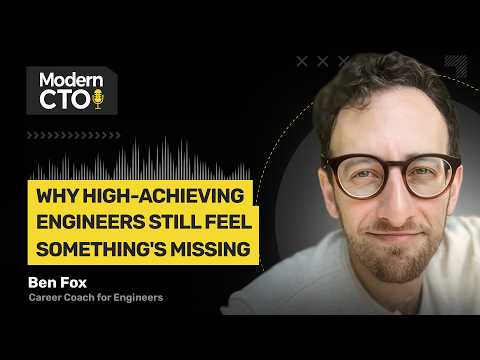 Why High-Achieving Engineers Still Feel Something's Missing with Ben Fox, Career Coach for Engineers