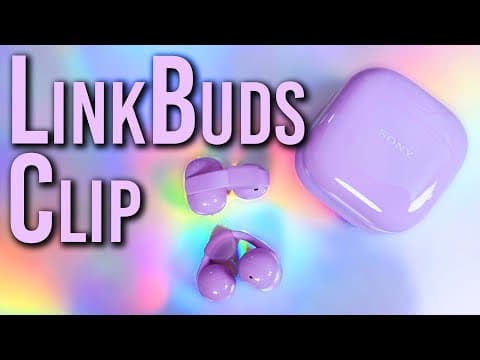 Are Open-Ear Earbuds Worth $230? Sony LinkBuds Clip Review