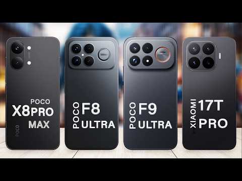 Poco F9 Ultra Vs Poco F8 Ultra Vs Xiaomi 17T Pro Vs Poco X8 Pro Max