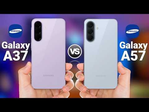 Samsung Galaxy A57 vs Samsung Galaxy A37 - Which one is best for you ?