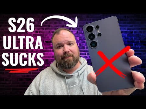 The Samsung Galaxy S26 Ultra Sucks!