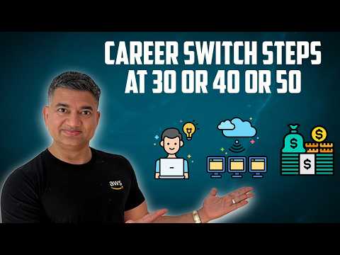 How to Change Career Get AWS Job at 30 or 40 or 50