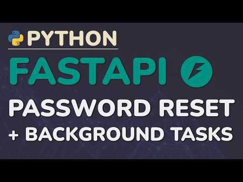 Python FastAPI Tutorial (Part 14): Password Reset - Email, Tokens, and Background Tasks