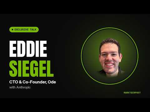 Exclusive Talk with Eddie Siegel, CTO/Co-Founder at Ode with Anthropic