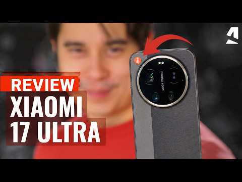 Xiaomi 17 Ultra Leica Edition review: To Leica or NOT to Leica