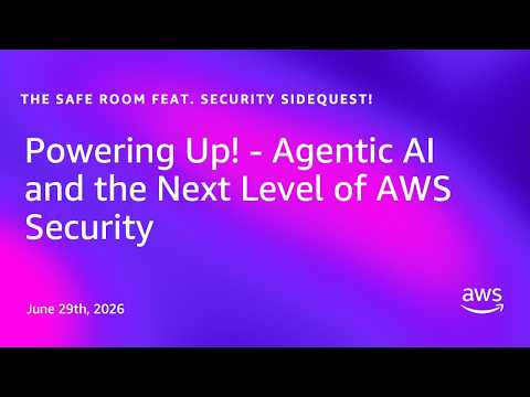 Powering Up! - Agentic AI and the Next Level of AWS Security