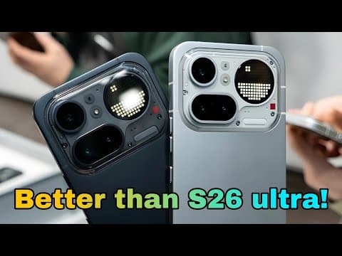 ​Is the S26 Ultra Overkill!? Get the Nothing Phone 4a pro instead