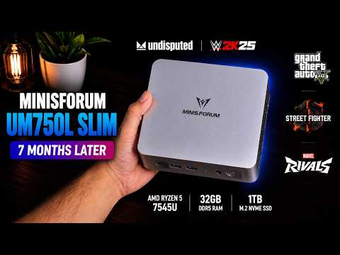 MINISFORUM UM750L Slim – 7 Months Later… Still Worth It?