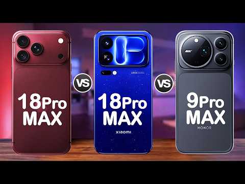 APPLE iPhone 18 Pro Max Vs XIAOMI 18 Pro Max Vs HONOR Magic 9 Pro Max — 3 PRO MAX! One Winner?