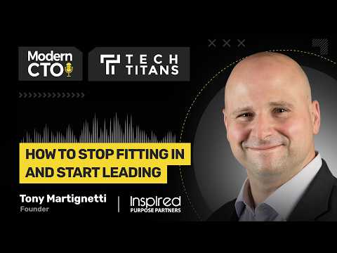 Tech Titans: How to Stop Fitting In and Start Leading with Tony Martignetti