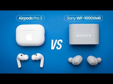 AirPods Pro 3 vs Sony WF-1000XM6 - Don't Choose Wrong!