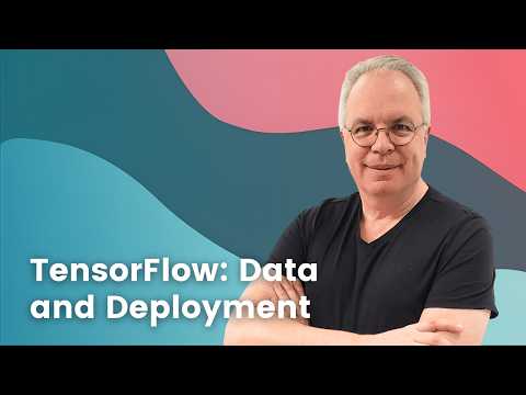 TensorFlow: Data and Deployment Specialization