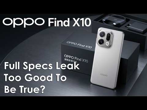 OPPO Find X10 Full Specs Leak — Too Good To Be True?