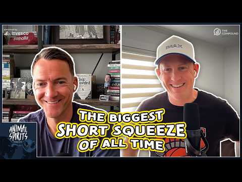 The Biggest Short Squeeze of All Time | Animal Spirits 467