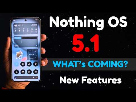 Nothing OS 5.1 is Coming ! 🔥Nothing Dialer Final Confirmation? 👀