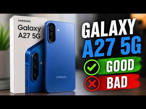 Samsung Galaxy A27 5G Pros & Cons - GOOD, BAD & UGLY!