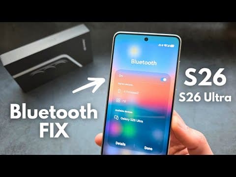 Samsung S26 / S26 Ultra - How to Fix Bluetooth Connection Problems