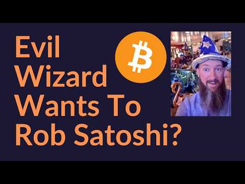 Evil Wizard Wants To Rob Satoshi?