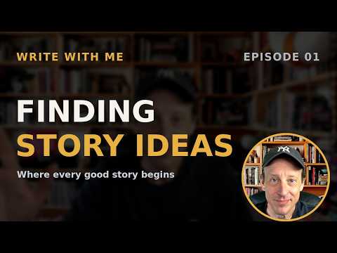 Write With Me #1: Finding Story Ideas