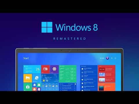 Meet Windows 8 Remastered (2026)
