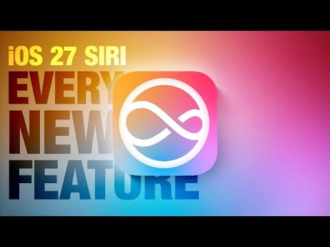 Apple’s New Siri in iOS 27 Is WAY Bigger Than We Thought