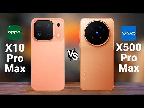 OPPO Find X10 Pro Max vs vivo X500 Pro Max — These Specs Are Almost Unreal!