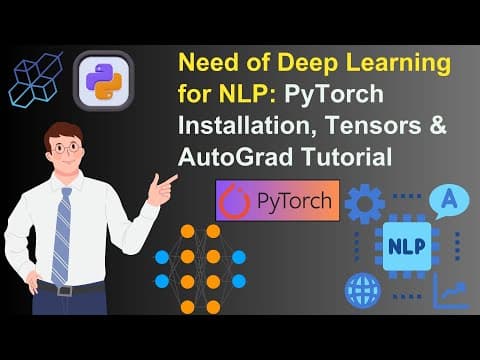 Need of Deep Learning for NLP | PyTorch Installation, Tensors & AutoGrad Tutorial