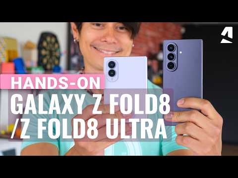 Samsung Galaxy Z Fold8 and Z Fold8 Ultra hands-on