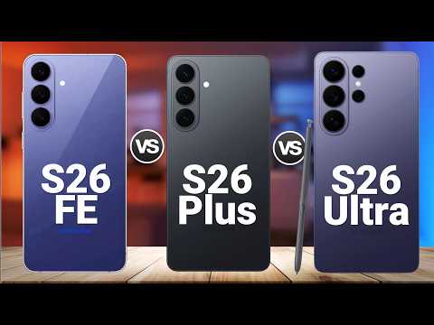 Samsung Galaxy S26 FE vs S26 Plus vs S26 Ultra | Biggest Differences!
