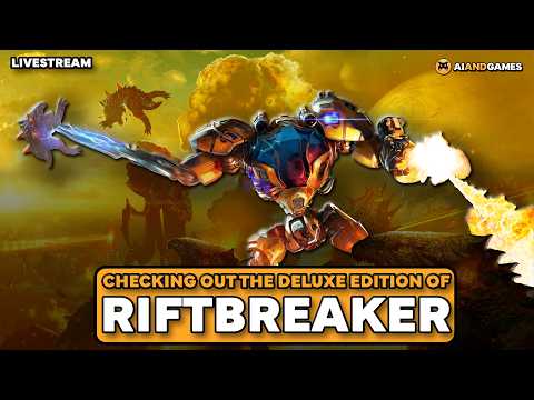 Checking out the Deluxe Edition of RIFTBREAKER | Livestream