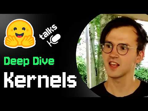 Talk: Kernels Deep Dive (Ben Burtenshaw)
